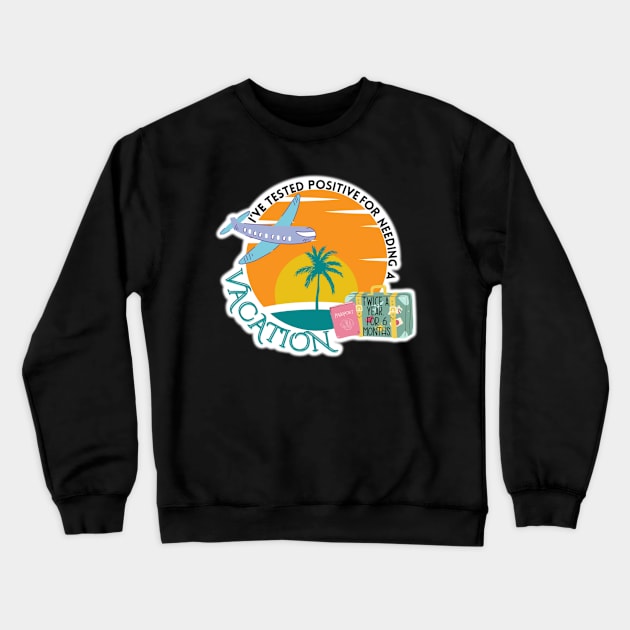 Permanent Vacation Crewneck Sweatshirt by Bite Back Sticker Co.